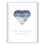 A:SIGN plakat If You Can Dream It You Can Do It 50x70 cm - Fransenhome